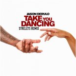 Jason Derulo - Take You Dancing (Strelets Remix)
