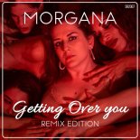 Morgana - Getting Over You (Dj Hunter Remix)
