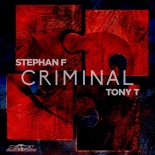 Stephan F & Tony T - Criminal (Radio Edit)