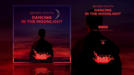 Seven Youth - Dancing In The Moonlight