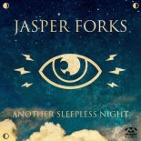 Jasper Forks - Another Sleepless Night (Video Edit)