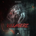 Villagerz - Where I Wanna Be (Extended Mix)