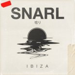 SNARL - Ibiza (Original Mix)