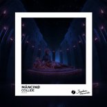 MÄNCINØ - Collide (Original Mix)