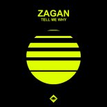 Zagan - Tell Me Why (Radio Edit)