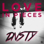 DNSTY - Love in Pieces (Original Mix)