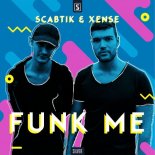 Scabtik & Xense - Funk Me (Orginal Mix)