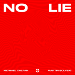 MICHAEL CALFAN & MARTIN SOLVEIG - No Lie (Extended Mix)