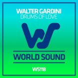 Walter Gardini - Drums Of Love (Original Mix)