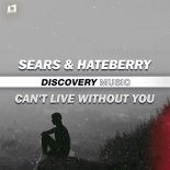 SEARS & HateBerry - Can't Live Without You (Original Mix)