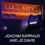 Joachim Garraud, JD Davis - Lullaby (Club Mix)