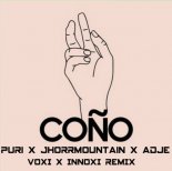 Puri x Jhorrmountain x Adje - Coño (VOXI x INNOXI Radio Edit)