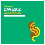 Dave202 - Colossus (Original Club Mix)