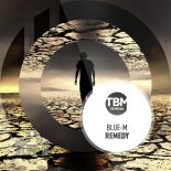 BLUE-M - Remedy (Extended Mix)