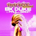 BK Duke Vs. Paul & Simon - Paris Latino (Reloaded)(Original Mix)