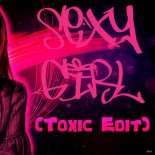 EasyTech - I'm The Sexy Girl (Toxic Edit)