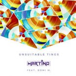 MARTINO ft. Domi M - Unsuitable Tings (Extended Mix)