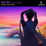Krunk! & Restricted feat. Kelly Matejcic - With You (Original Mix)