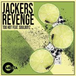 JACKERS REVENGE ft. Soulboyz - Too Hot (Original Mix)
