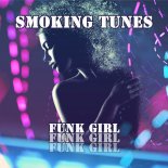 SMOKING TUNES - Funk Girl (Extended Version)
