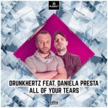 Drunkhertz feat. Daniela Presta - All Of Your Tears (Pro Mix)