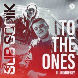 Sub Sonik Ft. Kimberly - To The Ones (Extended Mix)