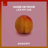 Hasse de Moor - Lick My Ass (Extended Mix)