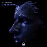 Sixth Sense - Cyberpunk (Original Mix)
