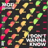 MOTi & NoMerci - I Don't Wanna Know (Extended Mix)