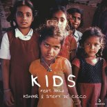KSHMR & Stefy De Cicco Feat. MKLA - Kids [Extended Mix]