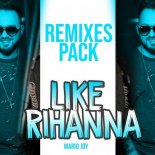 Mario Joy - Like Rihanna (Shrwd & Dj Mephisto Remix Extended)