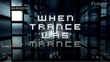 When Trance Was Trance (Ep.1)