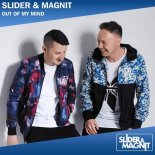 Slider & Magnit - Out Of My Mind (Extended Mix)