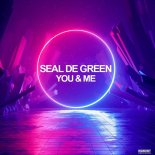 Seal De Green - You & Me (Extended Mix)