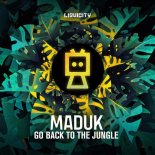 Maduk - Go Back To The Jungle (Original Mix)