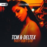 TCM & Deltex - Party Don't Stop (Original Mix)