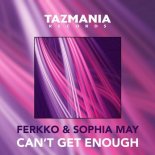 FerKKo & Sophia May - Can\'t Get Enough (Club Mix)