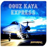Oguz Kaya - Express (Original Mix)