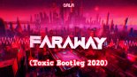 Gala - Faraway (Toxic Bootleg 2020)