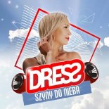 DRESS - Szyny do nieba (Radio Mix)