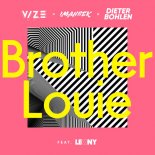VIZE, Imanbek & Dieter Bohlen feat. Leony - Brother Louie (Extended Mix)