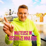 Mateusz M - Zostań Ze Mną Dziś (Radio Edit)