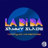 Sammy Slade - La Di Da (Tommy Mc Fadden Remixes)