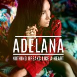 Adelana - Nothing Breaks Like A Heart (Radio Mix)