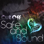 Cut Off - Safe And Sound (Original Mix)