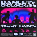 Tommy Jayden - Dance O\' Clock (Extended Mix)