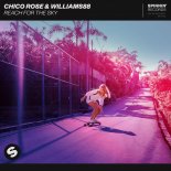 CHICO ROSE & WILLIAMS88 - Reach For The Sky (Radio Edit)