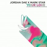 Jordan Dae x Mark Star - Your Love (Original Mix)
