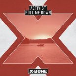Activist - Pull Me Down (Original Mix)