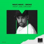 WAVE WAVE ft. Joel Crouse - Broke (Extended Mix)